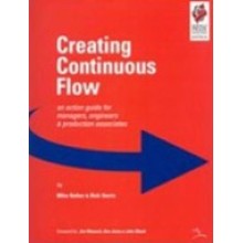 Creating Continuous Flow an action guide for managers, engineers & Production associates